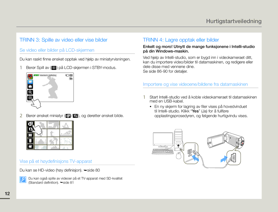 Samsung HMX-Q10TP/EDC manual Berør ønsket miniatyr / , og deretter ønsket bilde, Du kan se HD-video høy definisjon. ¬side 