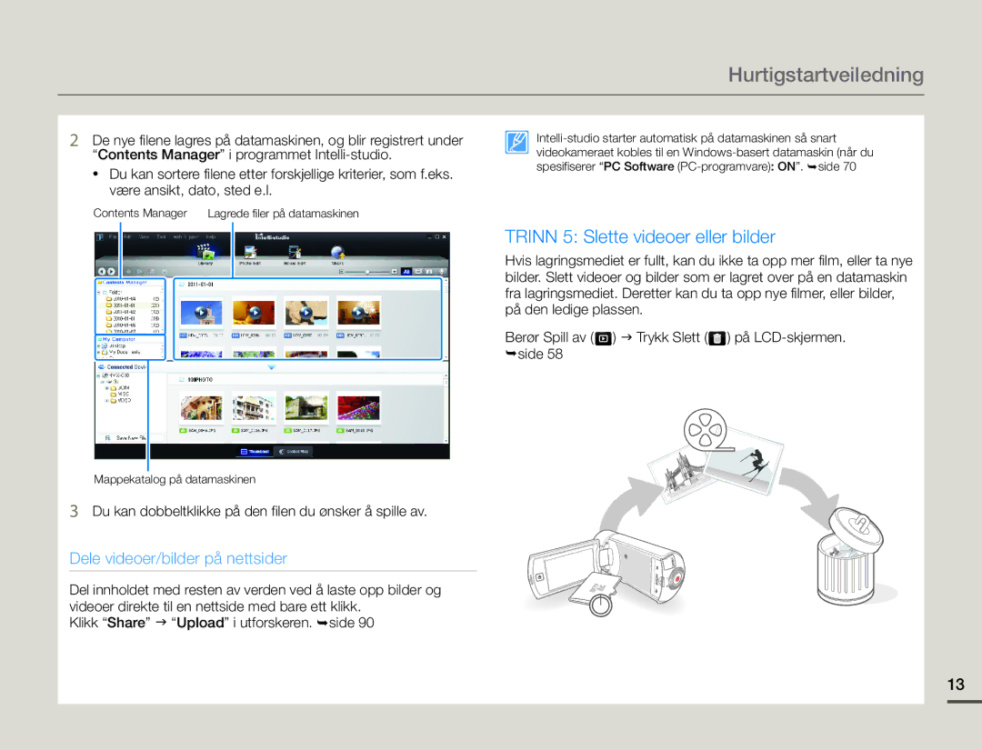 Samsung HMX-Q10PP/EDC manual Trinn 5 Slette videoer eller bilder, Du kan dobbeltklikke på den filen du ønsker å spille av 