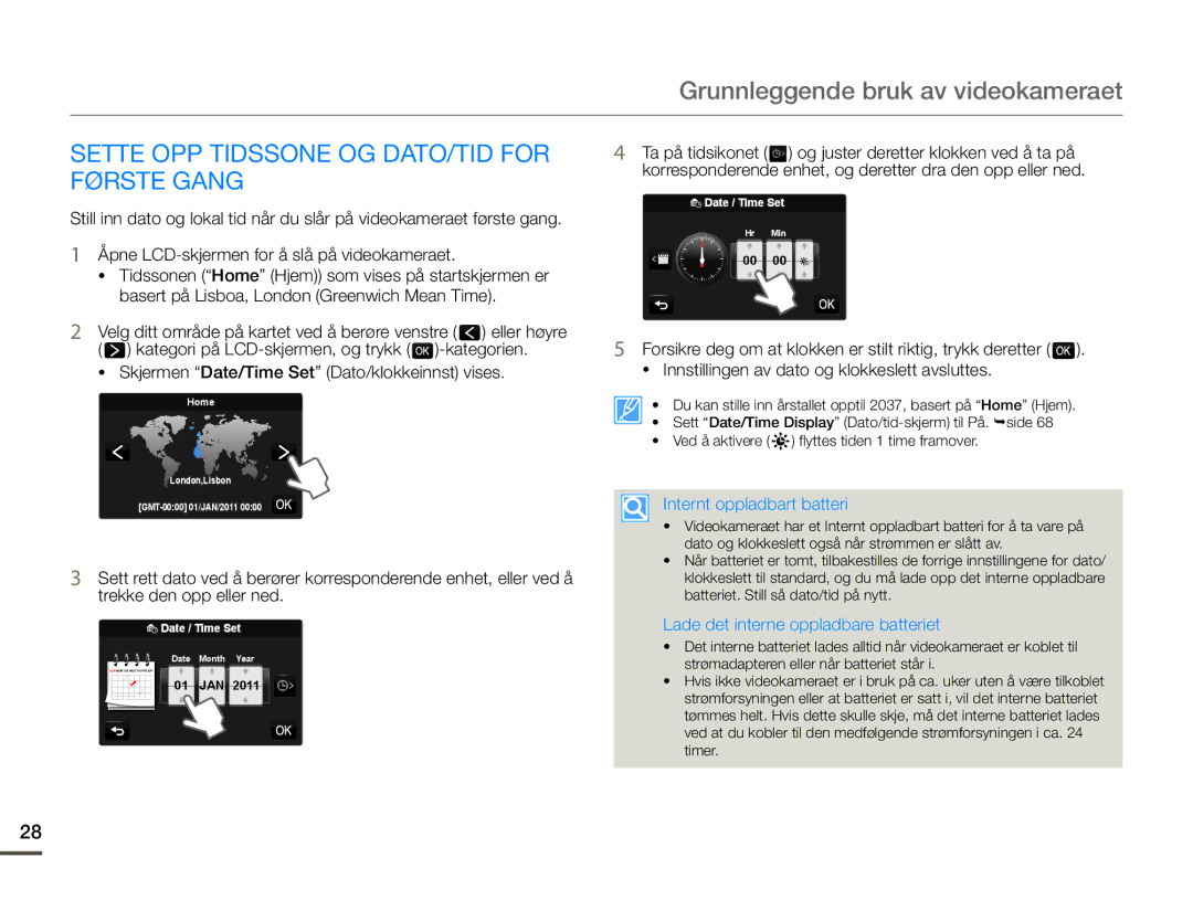 Samsung HMX-Q10PP/EDC Sette OPP Tidssone OG DATO/TID for Første Gang,  Skjermen Date/Time Set Dato/klokkeinnst vises 