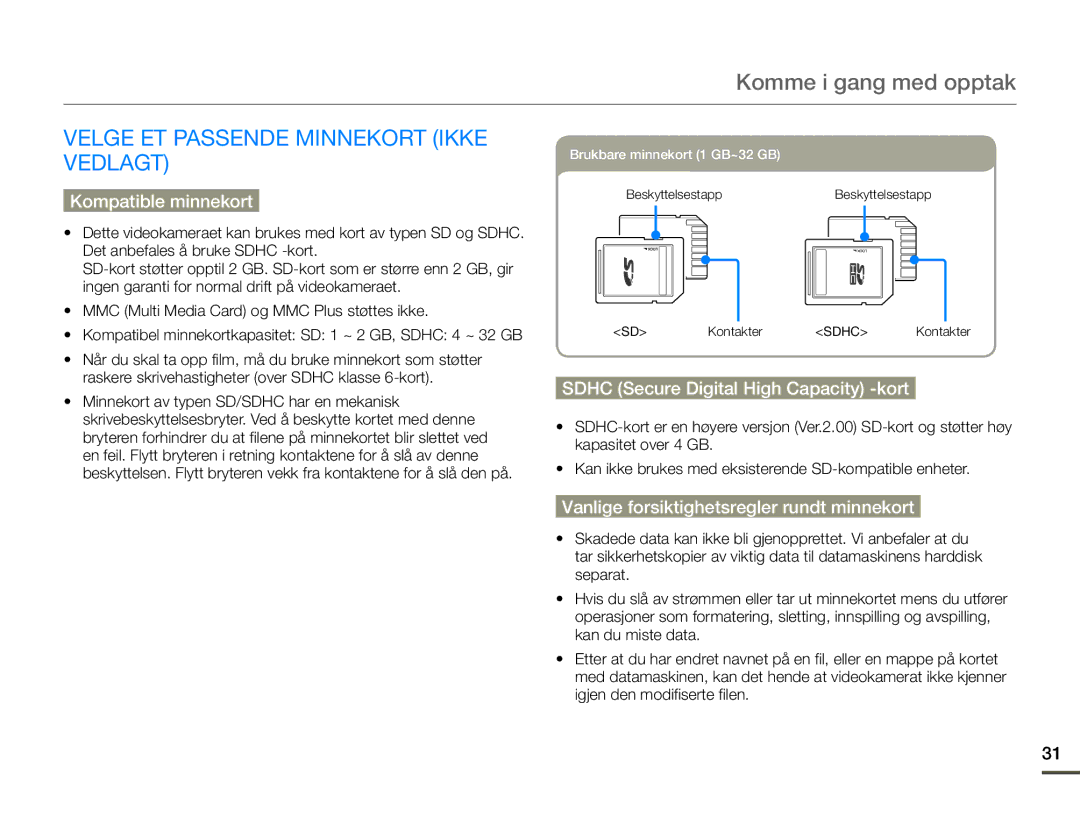 Samsung HMX-Q10PP/EDC manual Komme i gang med opptak, Velge ET Passende Minnekort Ikke Vedlagt, Kompatible minnekort 