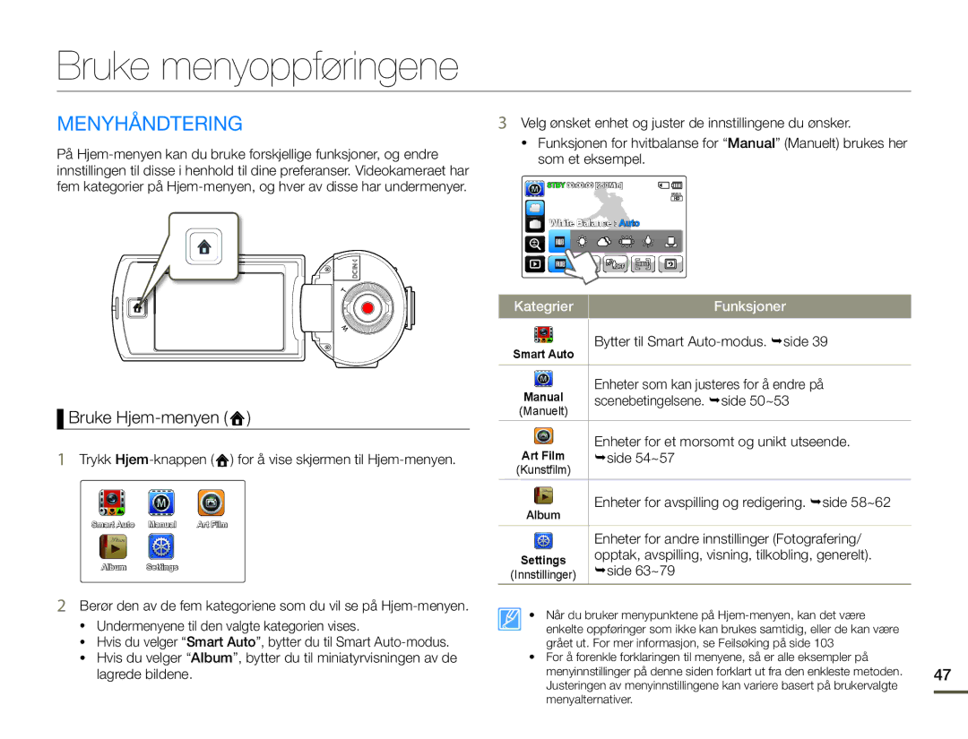 Samsung HMX-Q10BP/EDC, HMX-Q10TP/EDC, HMX-Q10PP/EDC manual Bruke menyoppføringene, Menyhåndtering, Bruke Hjem-menyen 