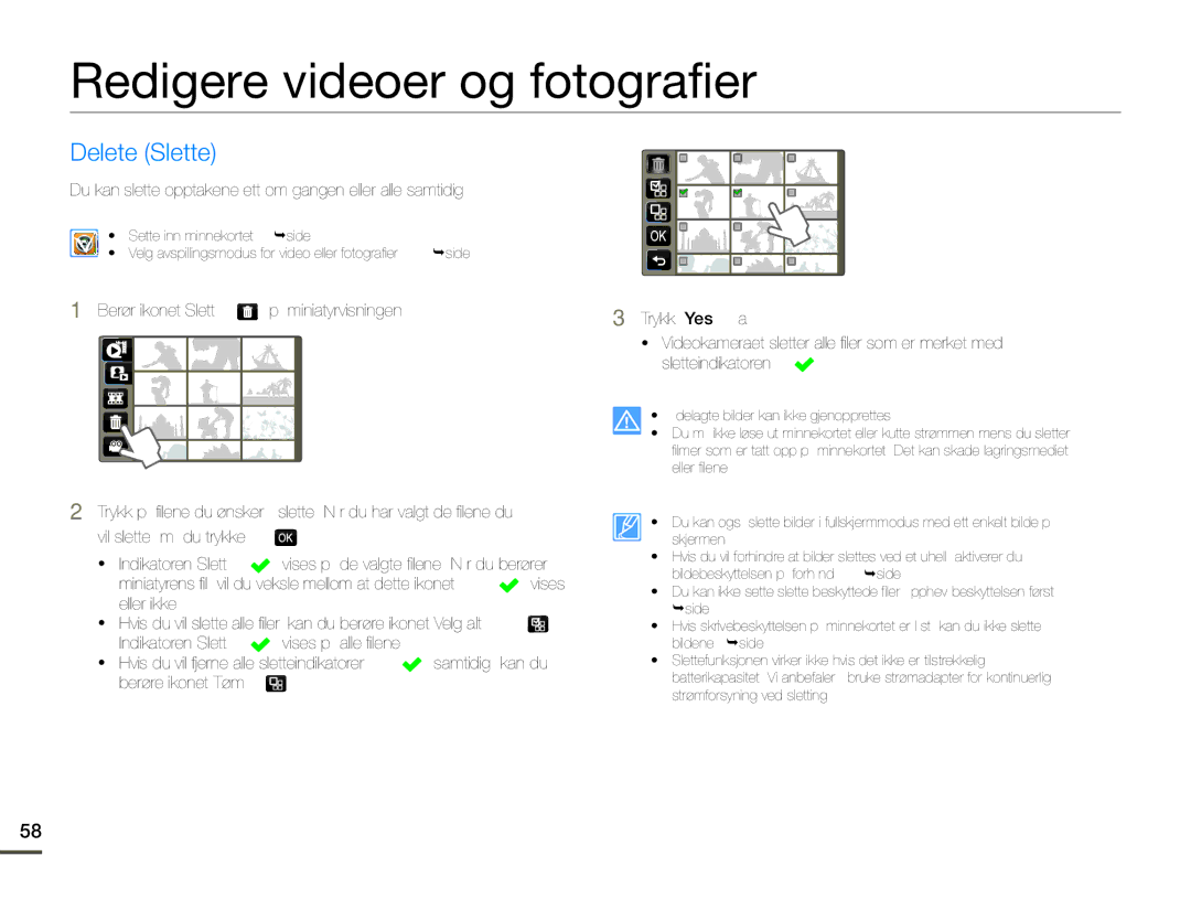 Samsung HMX-Q10PP/EDC, HMX-Q10TP/EDC, HMX-Q10BP/EDC manual Redigere videoer og fotografier, Delete Slette 