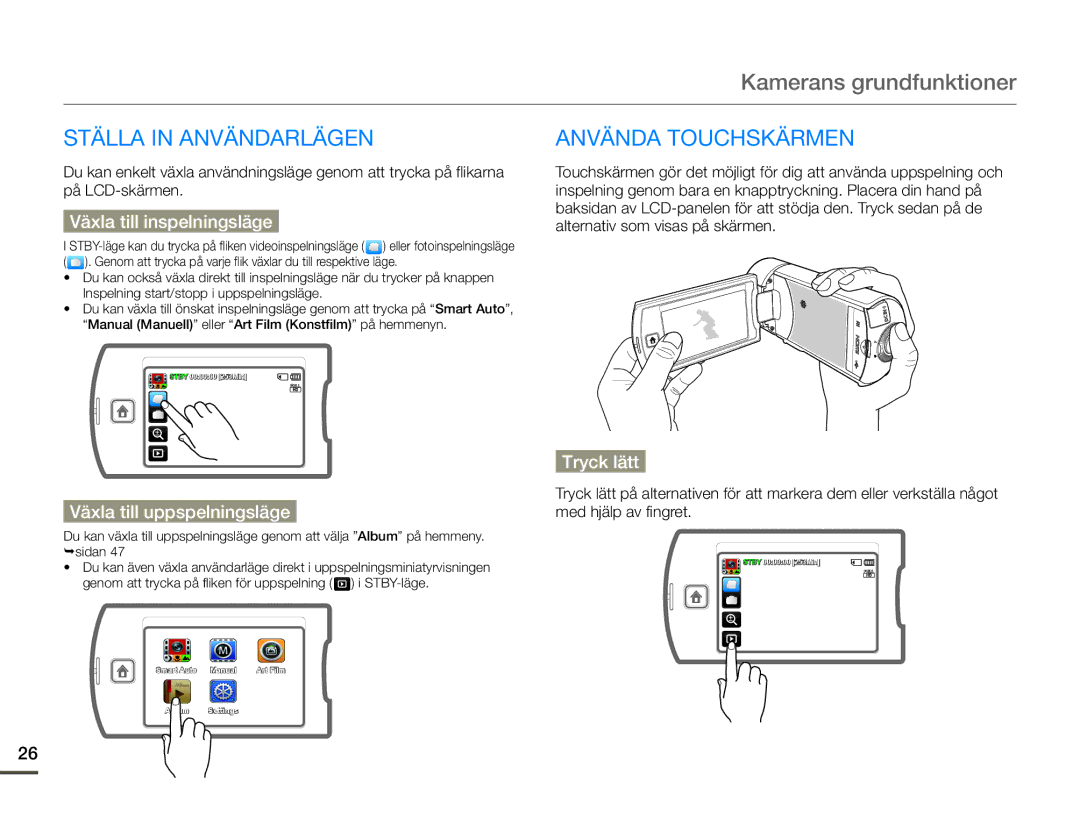 Samsung HMX-Q10BP/EDC, HMX-Q10TP/EDC, HMX-Q10PP/EDC Kamerans grundfunktioner, Ställa in Användarlägen, Använda Touchskärmen 