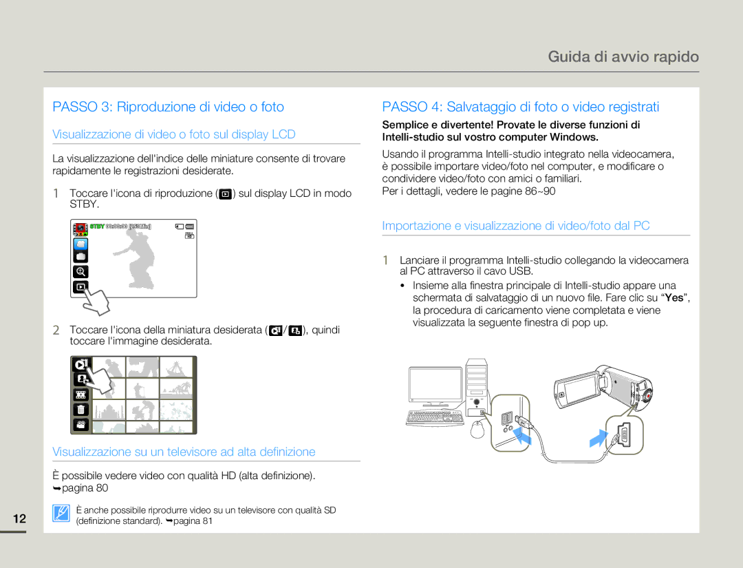 Samsung HMX-Q10TP/EDC, HMX-Q10UP/EDC, HMX-Q10BP/MEA, HMX-Q10BP/EDC, HMX-Q100BP/EDC manual Passo 3 Riproduzione di video o foto 