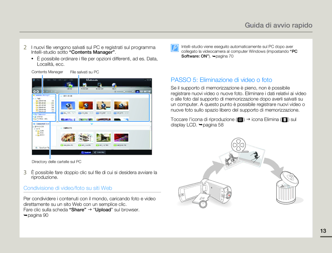 Samsung HMX-Q10UP/EDC, HMX-Q10TP/EDC, HMX-Q10BP/MEA, HMX-Q10BP/EDC, HMX-Q100BP/EDC manual Passo 5 Eliminazione di video o foto 