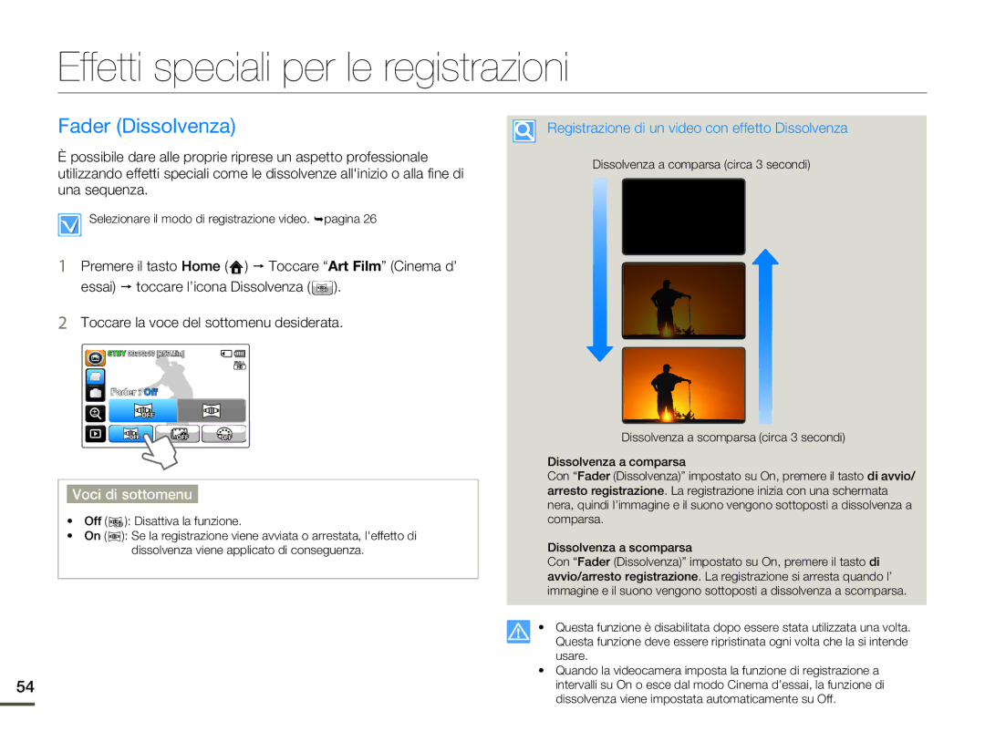 Samsung HMX-Q10TP/EDC, HMX-Q10UP/EDC, HMX-Q10BP/MEA, HMX-Q10BP/EDC Effetti speciali per le registrazioni, Fader Dissolvenza 