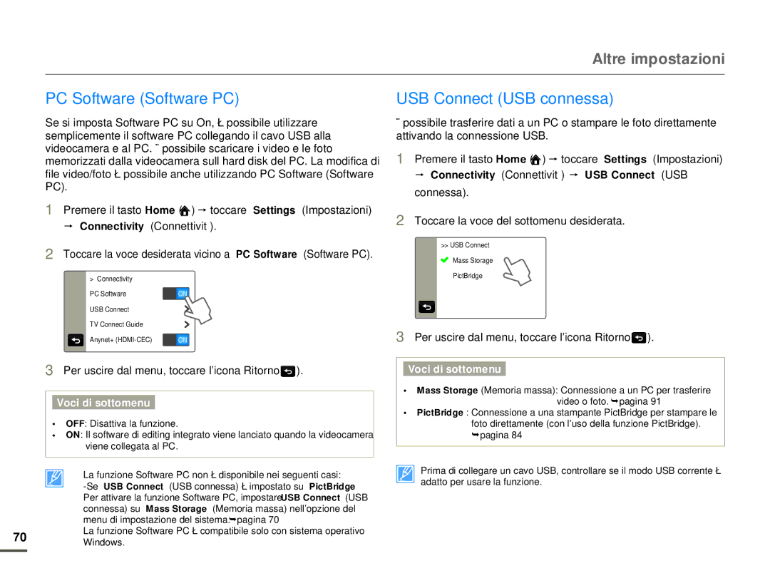 Samsung HMX-Q100BP/EDC PC Software Software PC USB Connect USB connessa, Connessa Toccare la voce del sottomenu desiderata 