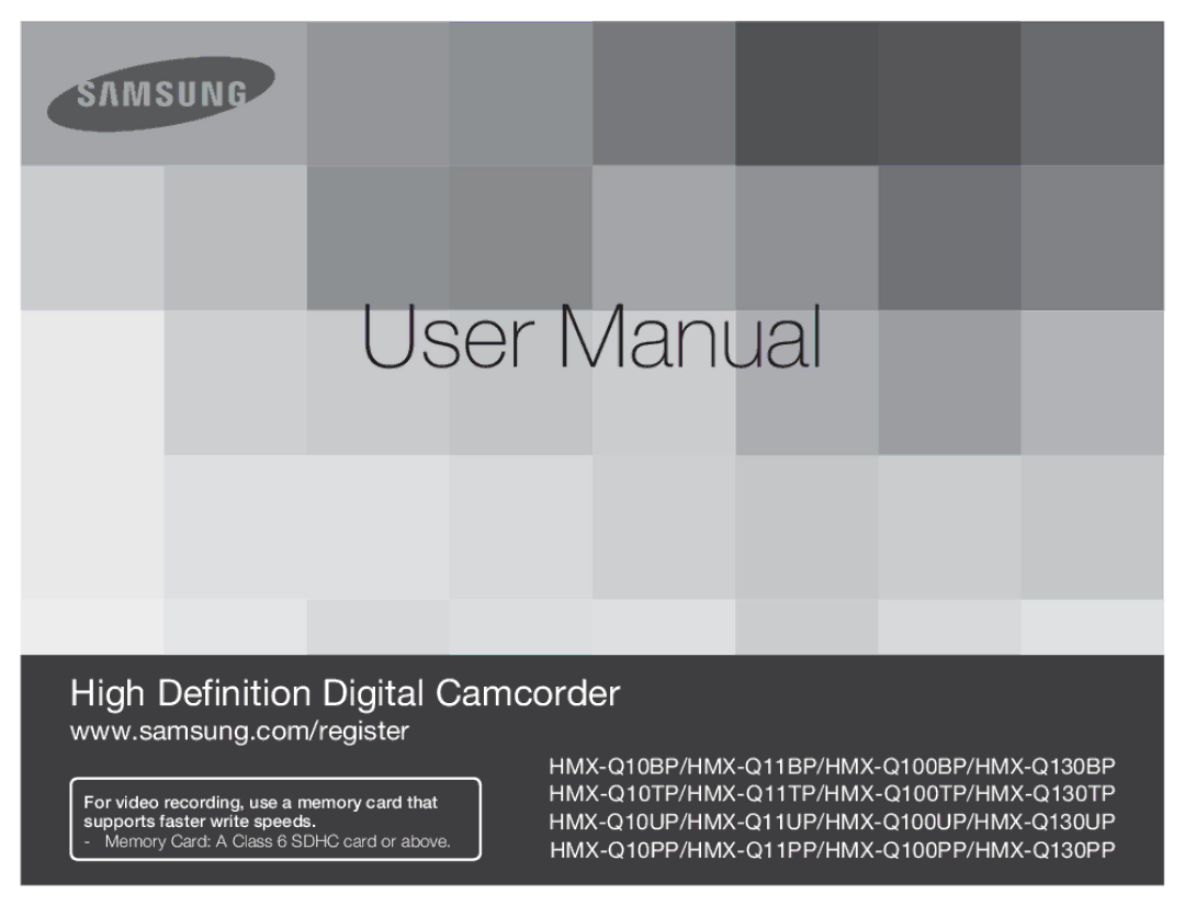 Samsung HMX-Q100UP, HMX-Q130BP, HMX-Q10BP, HMX-Q11BP, HMX-Q11TP, HMX-Q100BP user manual High Definition Digital Camcorder 