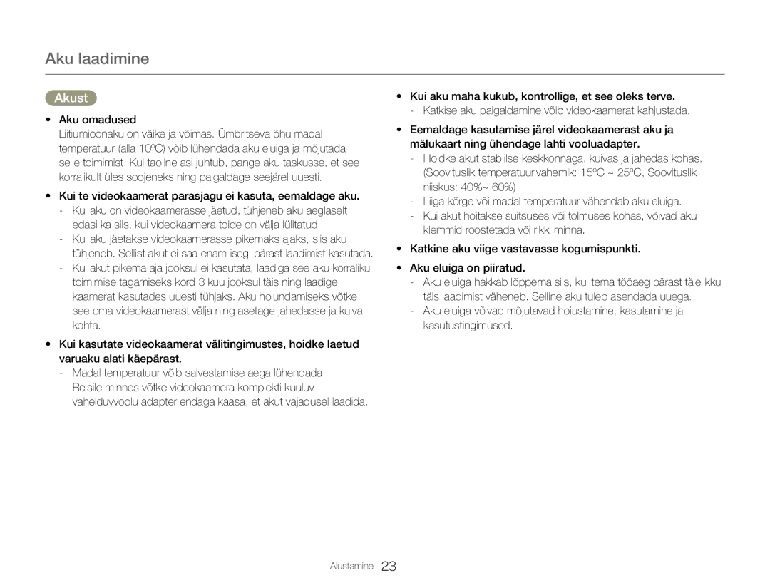 Samsung HMX-Q20BP/EDC manual Akust, Aku omadused, Kui te videokaamerat parasjagu ei kasuta, eemaldage aku 