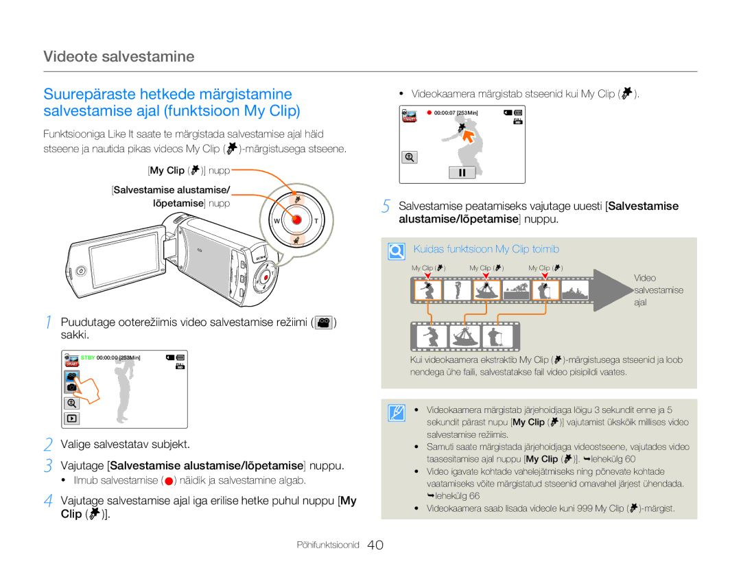 Samsung HMX-Q20BP/EDC manual My Clip nupp, Videokaamera märgistab stseenid kui My Clip, Kuidas funktsioon My Clip toimib 