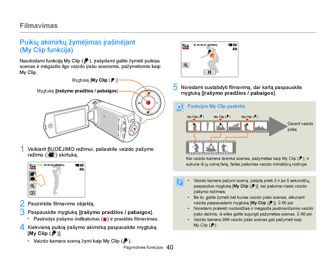 Samsung HMX-Q20BP/EDC manual Puikių akimirkų žymėjimas įrašinėjant My Clip funkcija, Mygtuką Įrašymo pradžios / pabaigos 