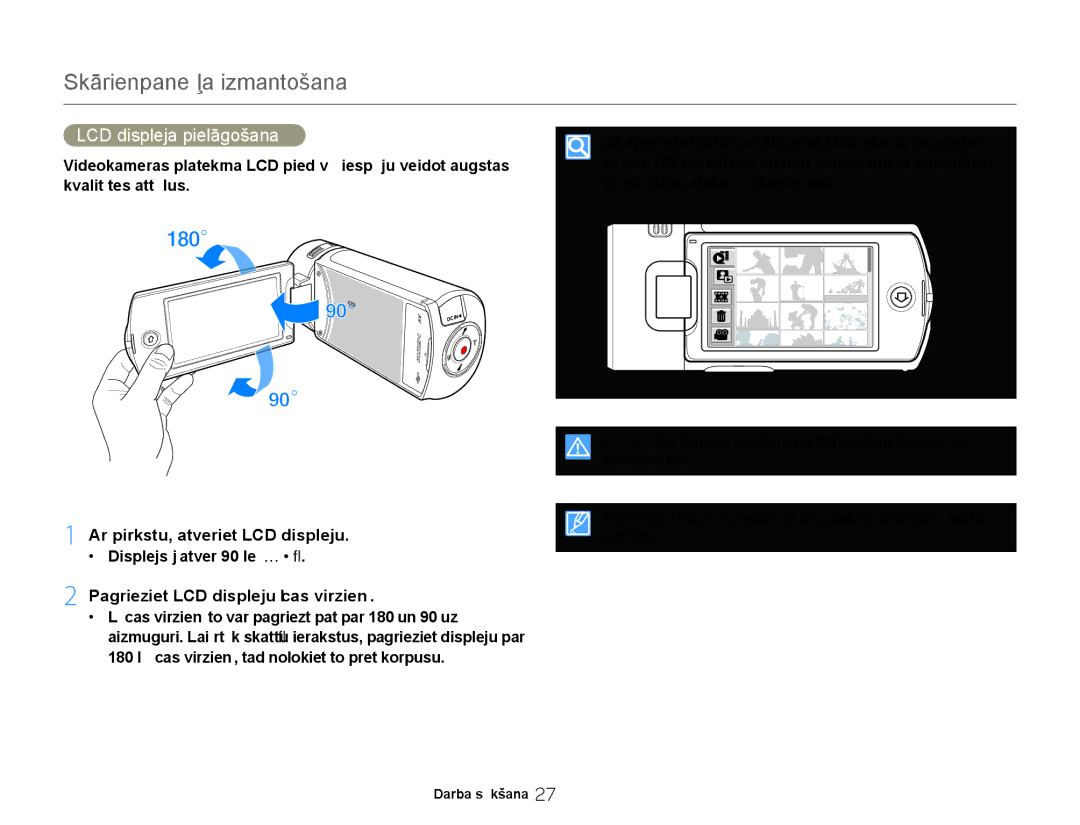 Samsung HMX-Q20BP/EDC LCD displeja pielāgošana, Ar pirkstu, atveriet LCD displeju, Pagrieziet LCD displeju lēcas virzienā 