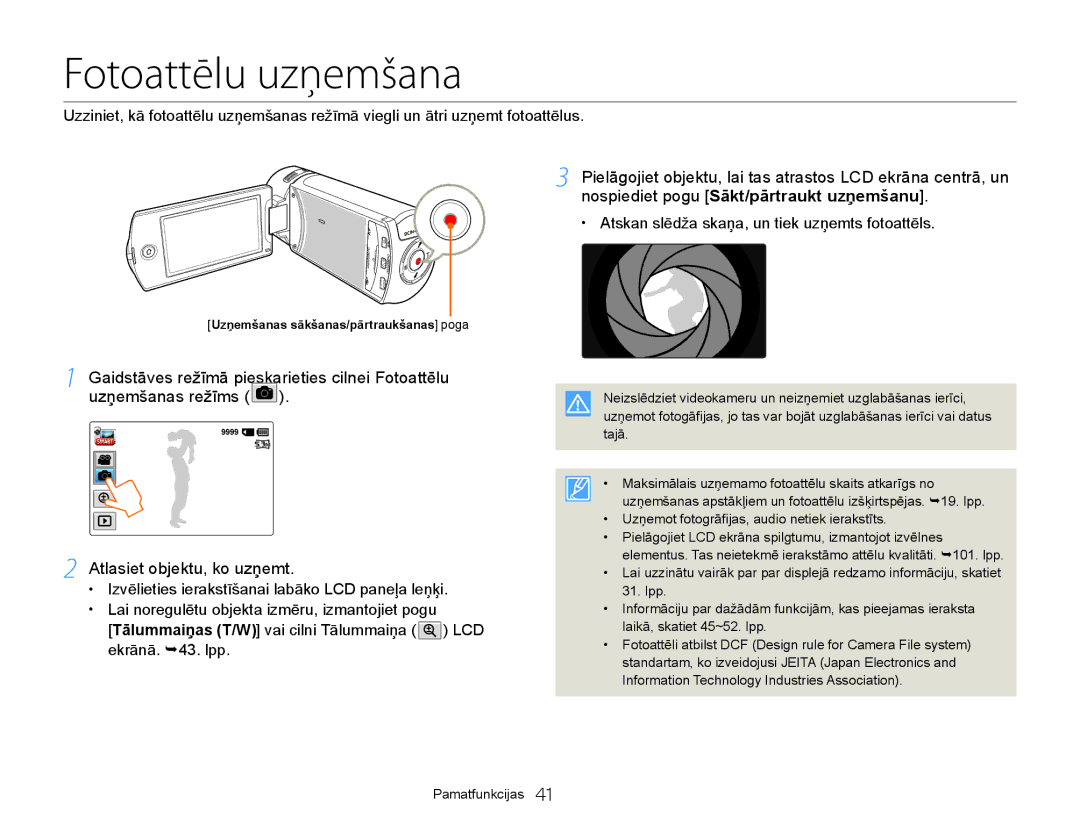 Samsung HMX-Q20BP/EDC manual Fotoattēlu uzņemšana, Atskan slēdža skaņa, un tiek uzņemts fotoattēls 