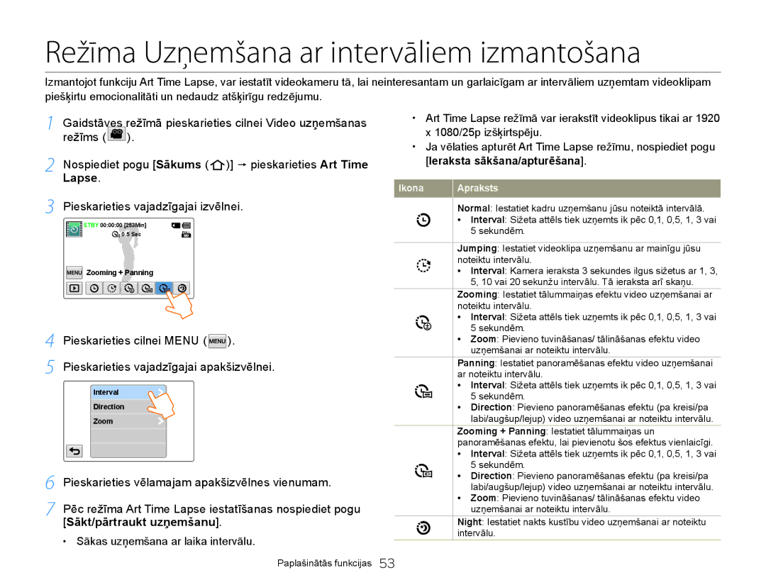 Samsung HMX-Q20BP/EDC Režīma Uzņemšana ar intervāliem izmantošana, Nospiediet pogu Sākums p pieskarieties Art Time Lapse 