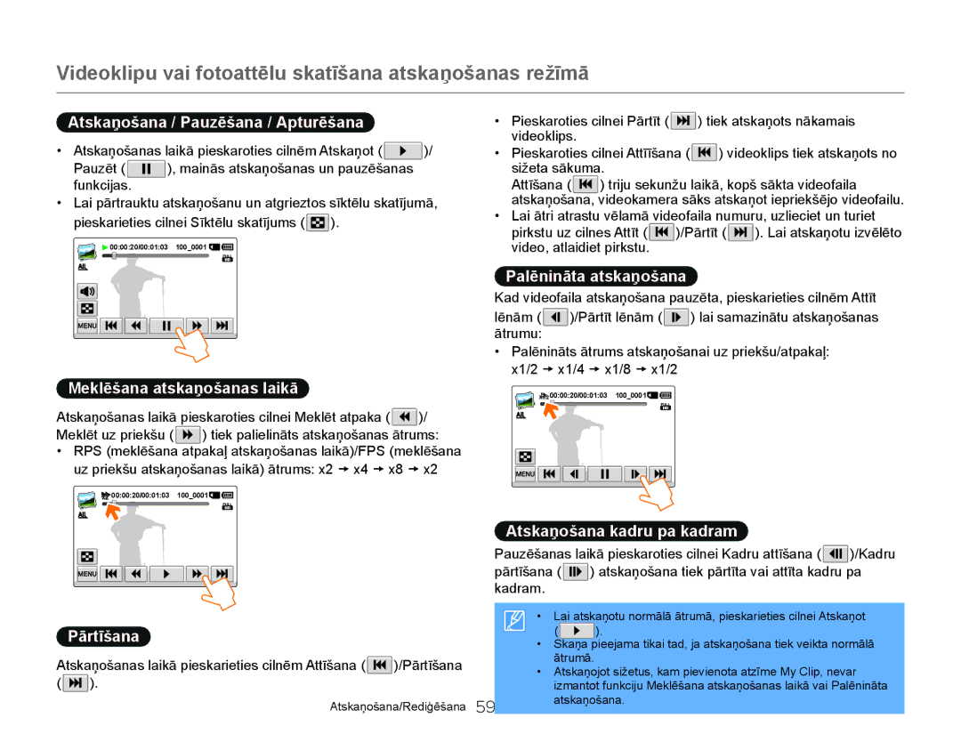 Samsung HMX-Q20BP/EDC manual Atskaņošana / Pauzēšana / Apturēšana, Palēnināta atskaņošana, Meklēšana atskaņošanas laikā 