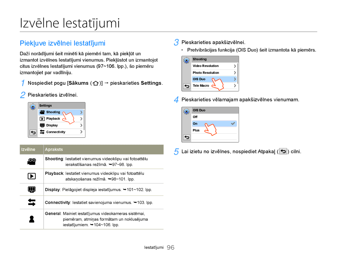 Samsung HMX-Q20BP/EDC manual Izvēlne Iestatījumi, Piekļuve izvēlnei Iestatījumi, Pieskarieties apakšizvēlnei 