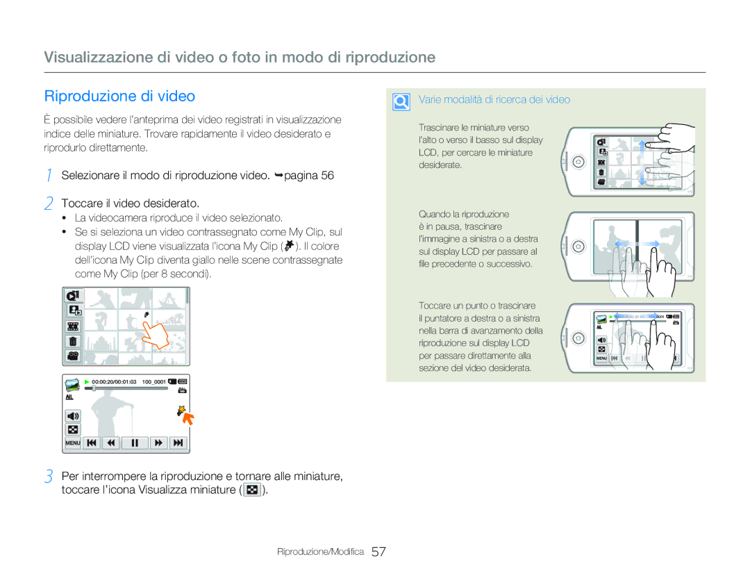 Samsung HMX-QF20BP/EDC, HMX-Q20BP/EDC manual Visualizzazione di video o foto in modo di riproduzione, Riproduzione di video 