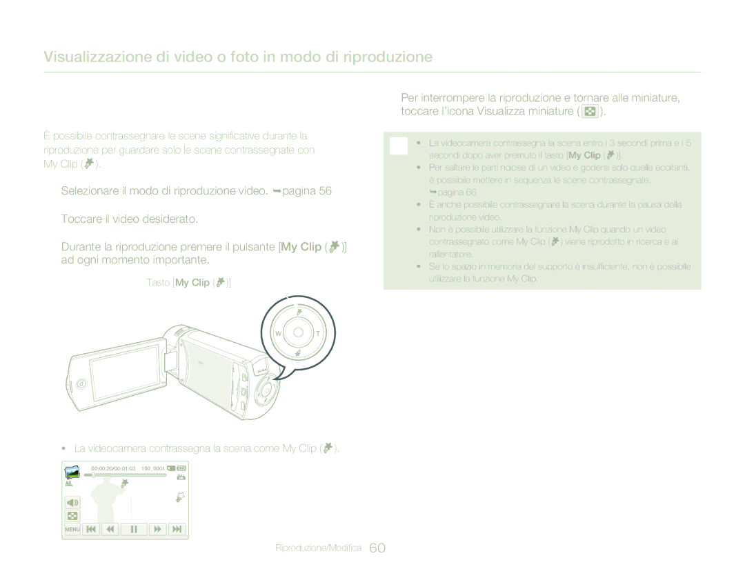 Samsung HMX-QF20BP/EDC, HMX-Q20BP/EDC, HMX-Q20BP/MEA manual Tasto My Clip, La videocamera contrassegna la scena come My Clip 