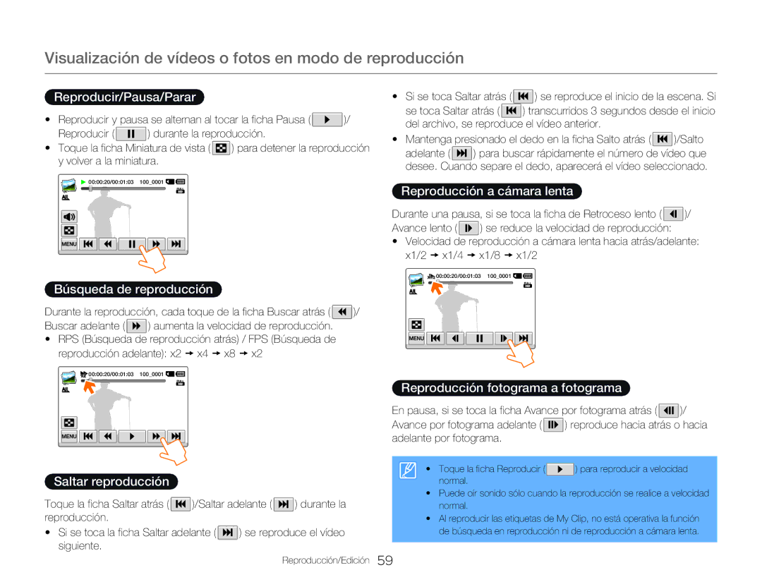 Samsung HMX-Q20BP/EDC Reproducir/Pausa/Parar, Búsqueda de reproducción, Saltar reproducción, Reproducción a cámara lenta 