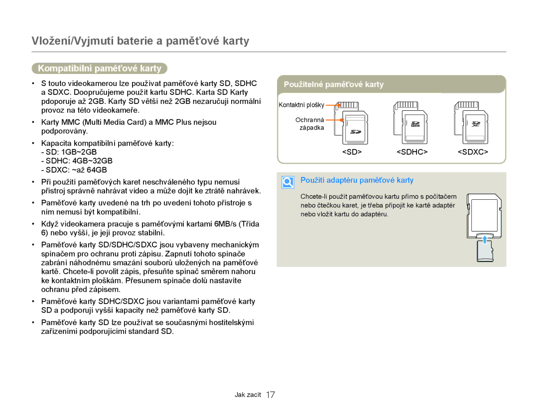 Samsung HMX-Q20BP/EDC, HMX-QF20BP/EDC manual Kompatibilní paměťové karty, 6! 6+&! 6, 3RXåLWtDGDSWpUXSDPČĢRYpNDUW 