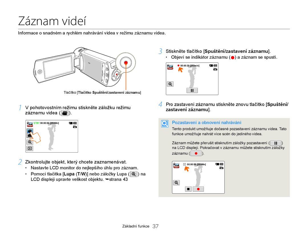 Samsung HMX-Q20BP/EDC, HMX-QF20BP/EDC manual Záznam videí, Pohotovostním režimu stiskněte záložku režimu záznamu videa 