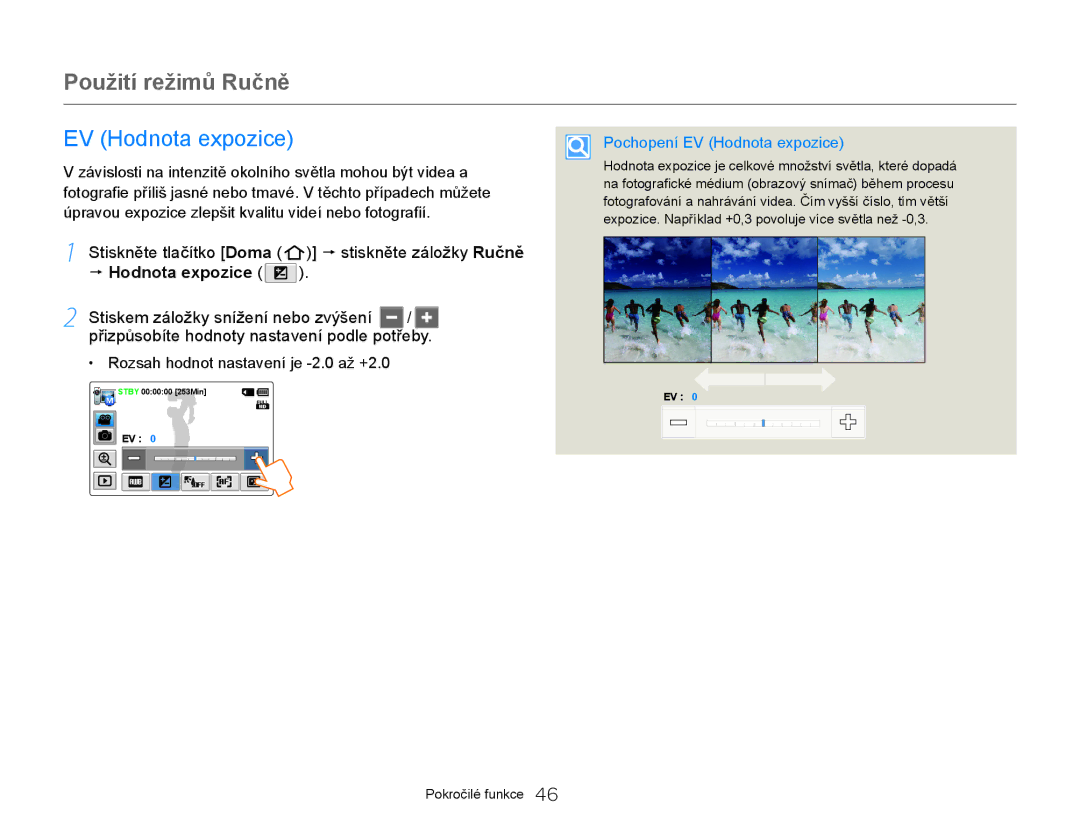 Samsung HMX-QF20BP/EDC manual Použití režimů Ručně, EV Hodnota expozice, Stiskněte tlačítko Doma p stiskněte záložky Ručně 