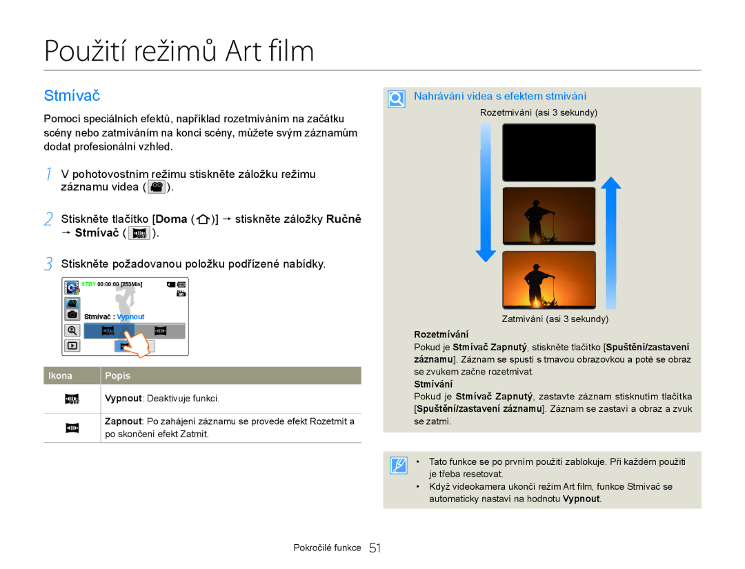 Samsung HMX-Q20BP/EDC, HMX-QF20BP/EDC manual Použití režimů Art film, Stmívač, Nahrávání videa s efektem stmívání 