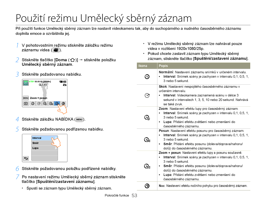 Samsung HMX-Q20BP/EDC, HMX-QF20BP/EDC manual Použití režimu Umělecký sběrný záznam, Stiskněte požadovanou nabídku 