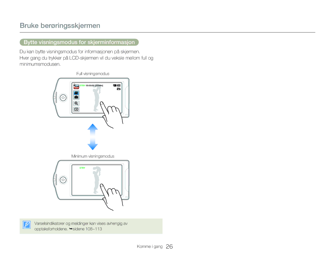 Samsung HMX-QF20BP/EDC, HMX-Q20BP/EDC manual Bruke berøringsskjermen, Bytte visningsmodus for skjerminformasjon 