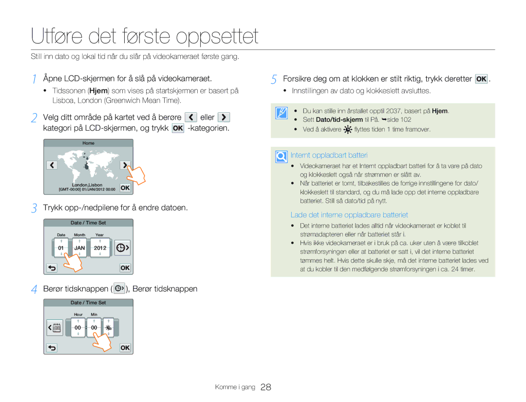 Samsung HMX-QF20BP/EDC, HMX-Q20BP/EDC manual Utføre det første oppsettet, Trykk opp-/nedpilene for å endre datoen 