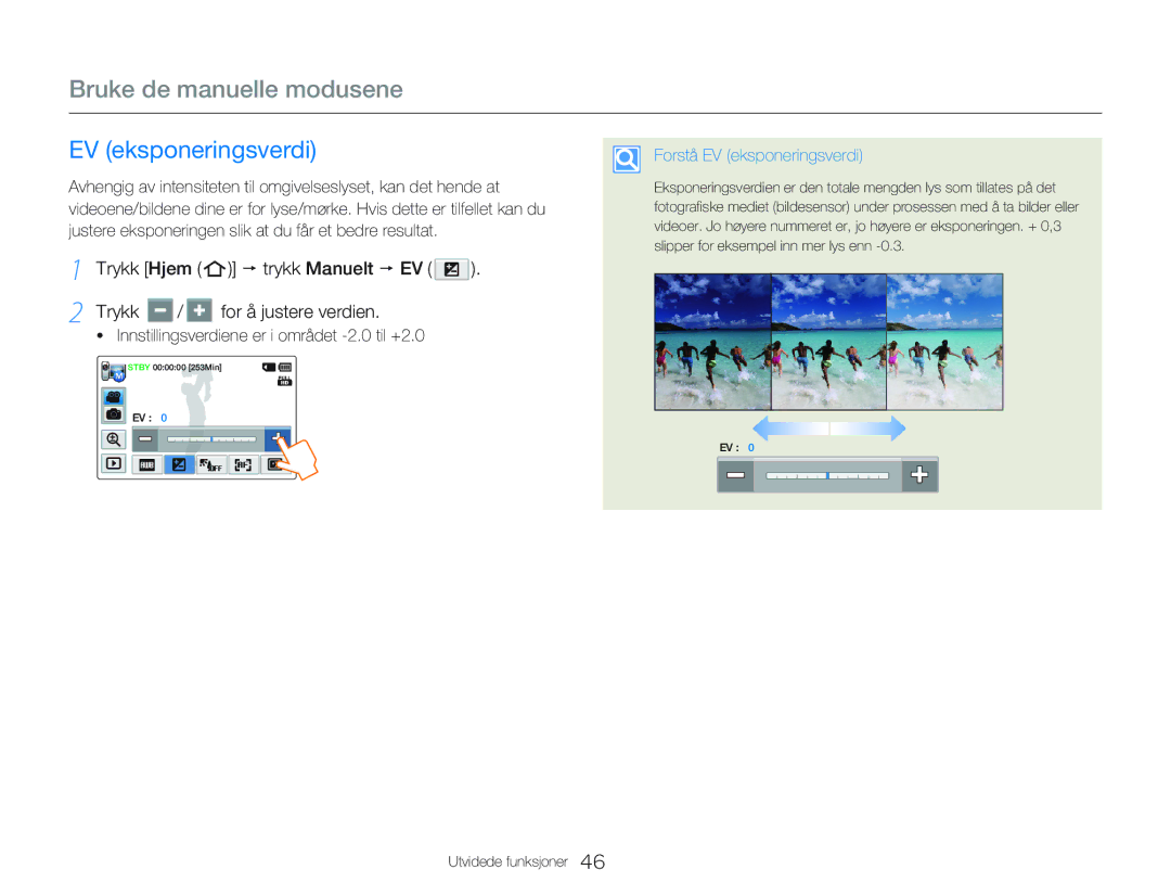 Samsung HMX-QF20BP/EDC Bruke de manuelle modusene, EV eksponeringsverdi, Innstillingsverdiene er i området -2.0 til +2.0 