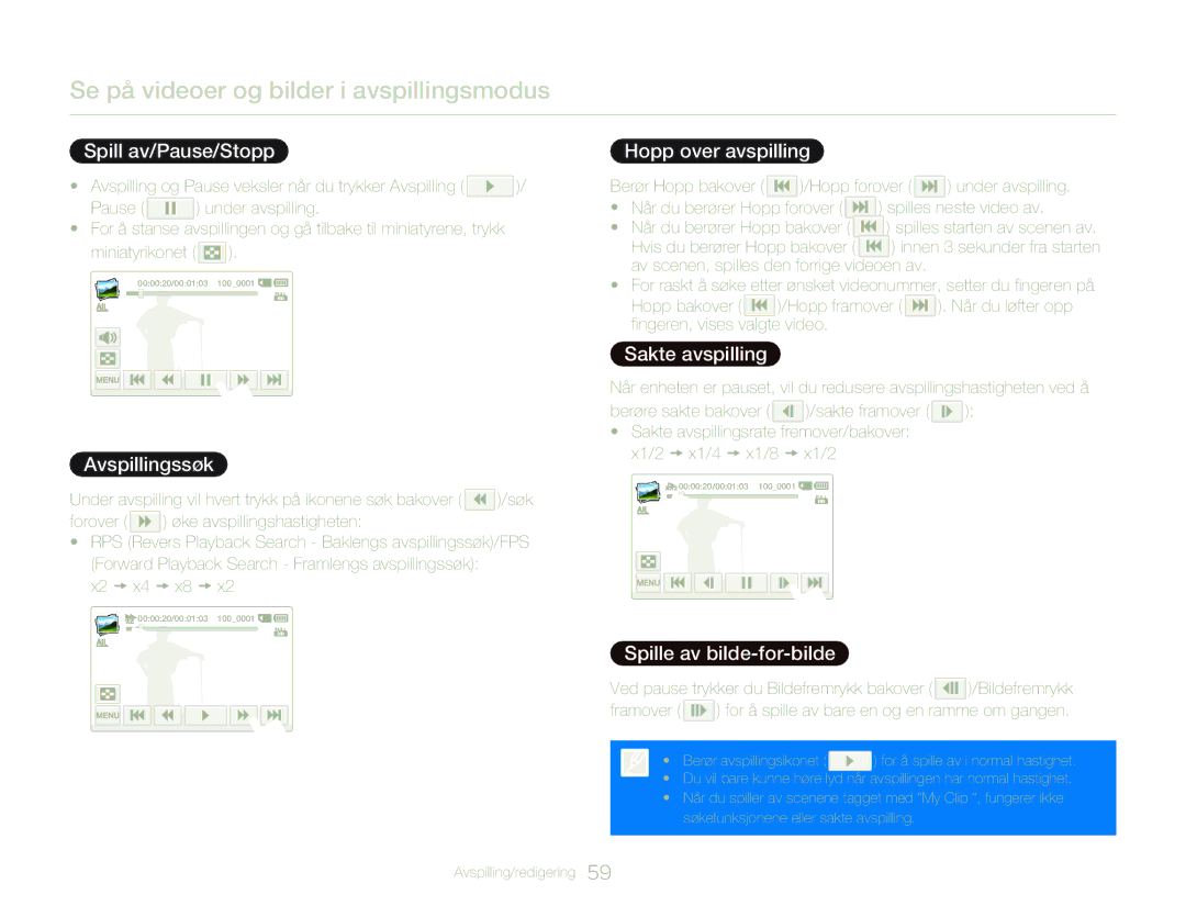 Samsung HMX-Q20BP/EDC, HMX-QF20BP/EDC manual Spill av/Pause/Stopp Hopp over avspilling, Avspillingssøk, Sakte avspilling 