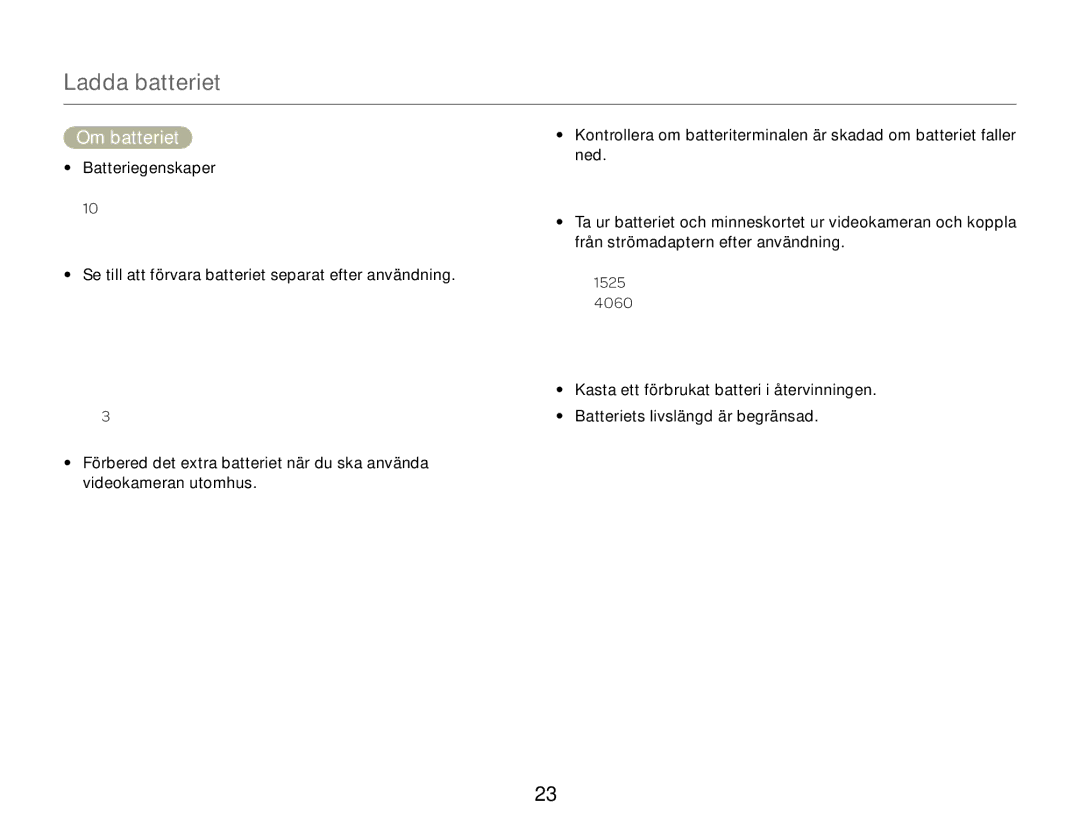 Samsung HMX-Q20BP/EDC manual Om batteriet, Batteriegenskaper, Se till att förvara batteriet separat efter användning 