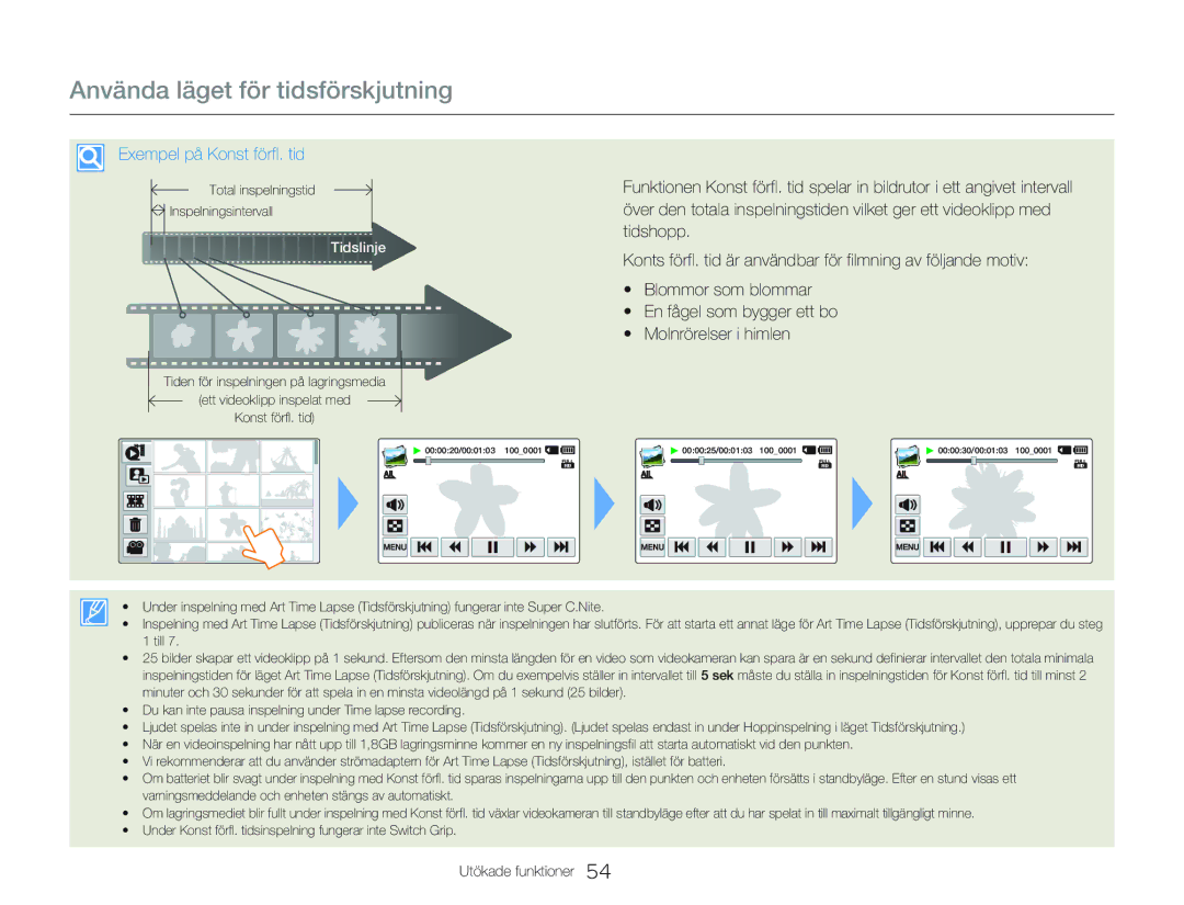 Samsung HMX-QF20BP/EDC, HMX-Q20BP/EDC manual Använda läget för tidsförskjutning, Exempel på Konst förfl. tid 