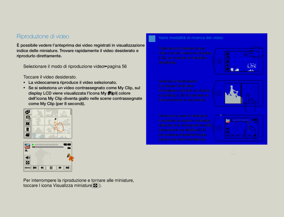 Samsung HMX-QF30WP/EDC, HMX-QF30BP/EDC manual Visualizzazione di video o foto in modo di riproduzione, Riproduzione di video 
