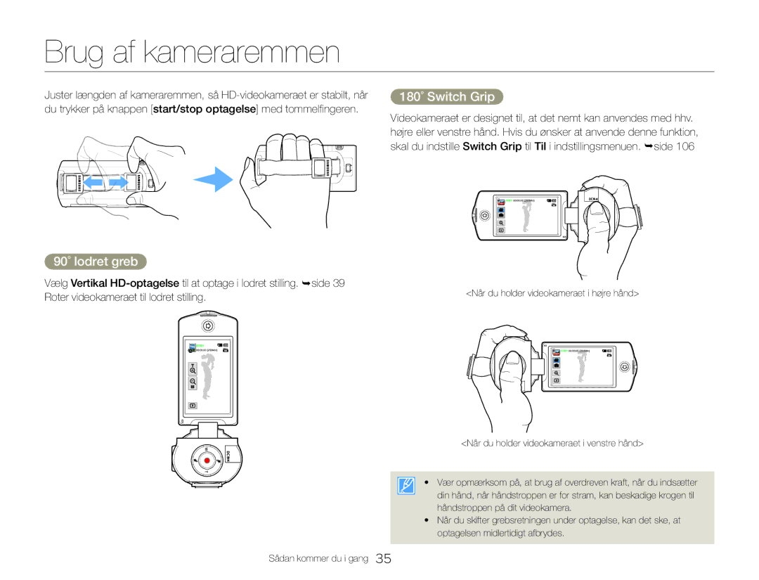 Samsung HMX-QF30WP/EDC Brug af kameraremmen, 180˚ Switch Grip, 90˚ lodret greb, Roter videokameraet til lodret stilling 