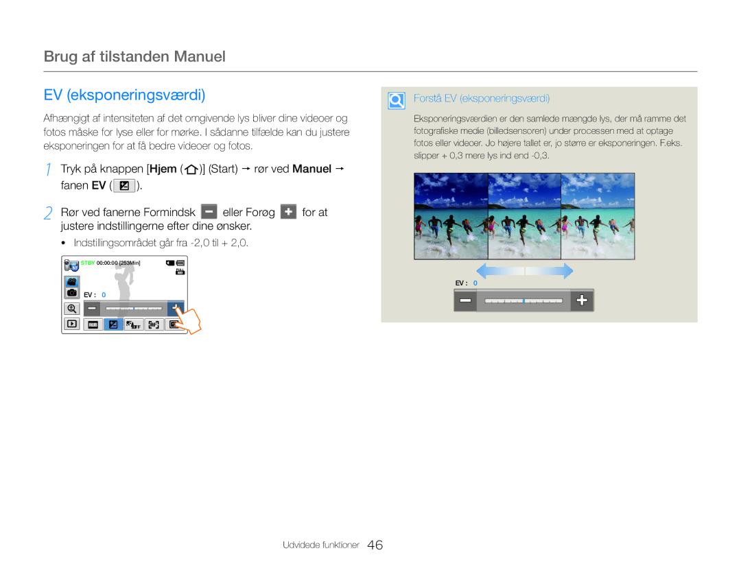 Samsung HMX-QF30BP/EDC manual Brug af tilstanden Manuel, EV eksponeringsværdi, Indstillingsområdet går fra -2,0 til + 2,0 