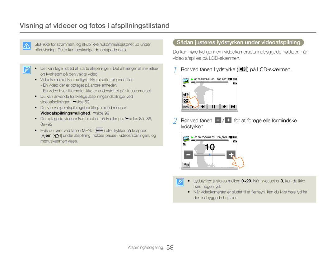 Samsung HMX-QF30BP/EDC manual Sådan justeres lydstyrken under videoafspilning, Rør ved fanen Lydstyrke på LCD-skærmen 