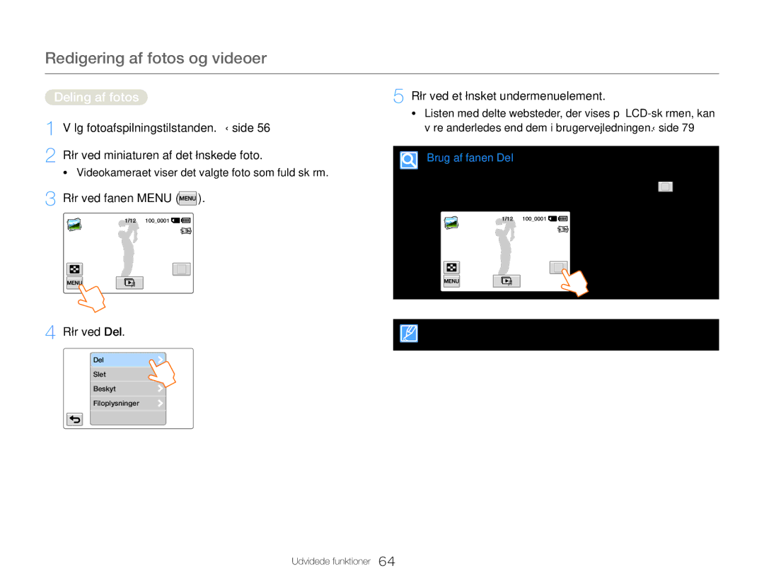 Samsung HMX-QF30BP/EDC, HMX-QF30WP/EDC Redigering af fotos og videoer, Deling af fotos, Rør ved fanen Menu Rør ved Del 