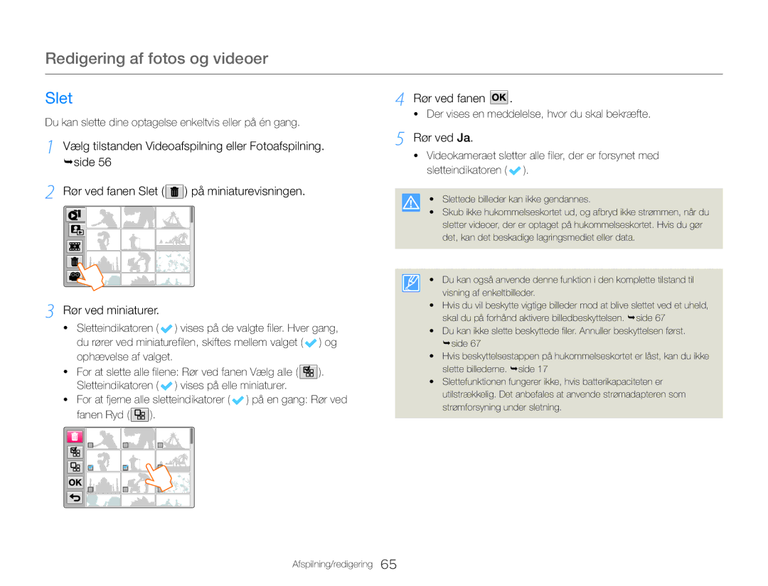 Samsung HMX-QF30WP/EDC, HMX-QF30BP/EDC manual Rør ved Ja, Rør ved fanen Slet på miniaturevisningen Rør ved miniaturer 