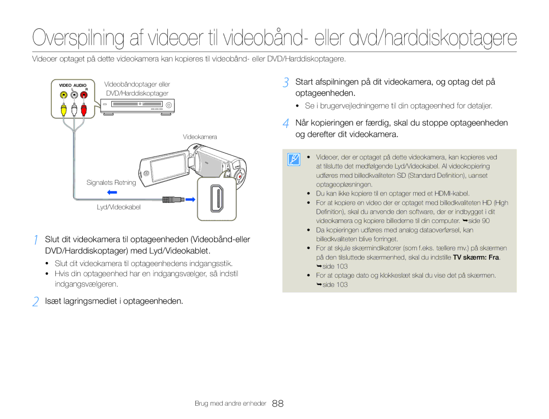 Samsung HMX-QF30BP/EDC Isæt lagringsmediet i optageenheden, Se i brugervejledningerne til din optageenhed for detaljer 