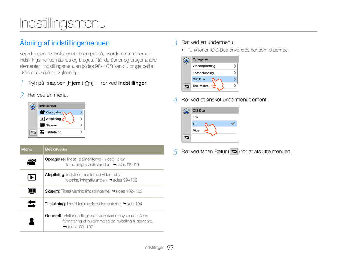 Samsung HMX-QF30WP/EDC, HMX-QF30BP/EDC manual Indstillingsmenu, Åbning af indstillingsmenuen, Rør ved en undermenu 