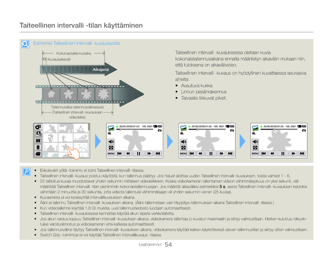 Samsung HMX-QF30BP/EDC manual Taiteellinen intervalli -tilan käyttäminen, Esimerkki Taiteellinen intervalli -kuvauksesta 