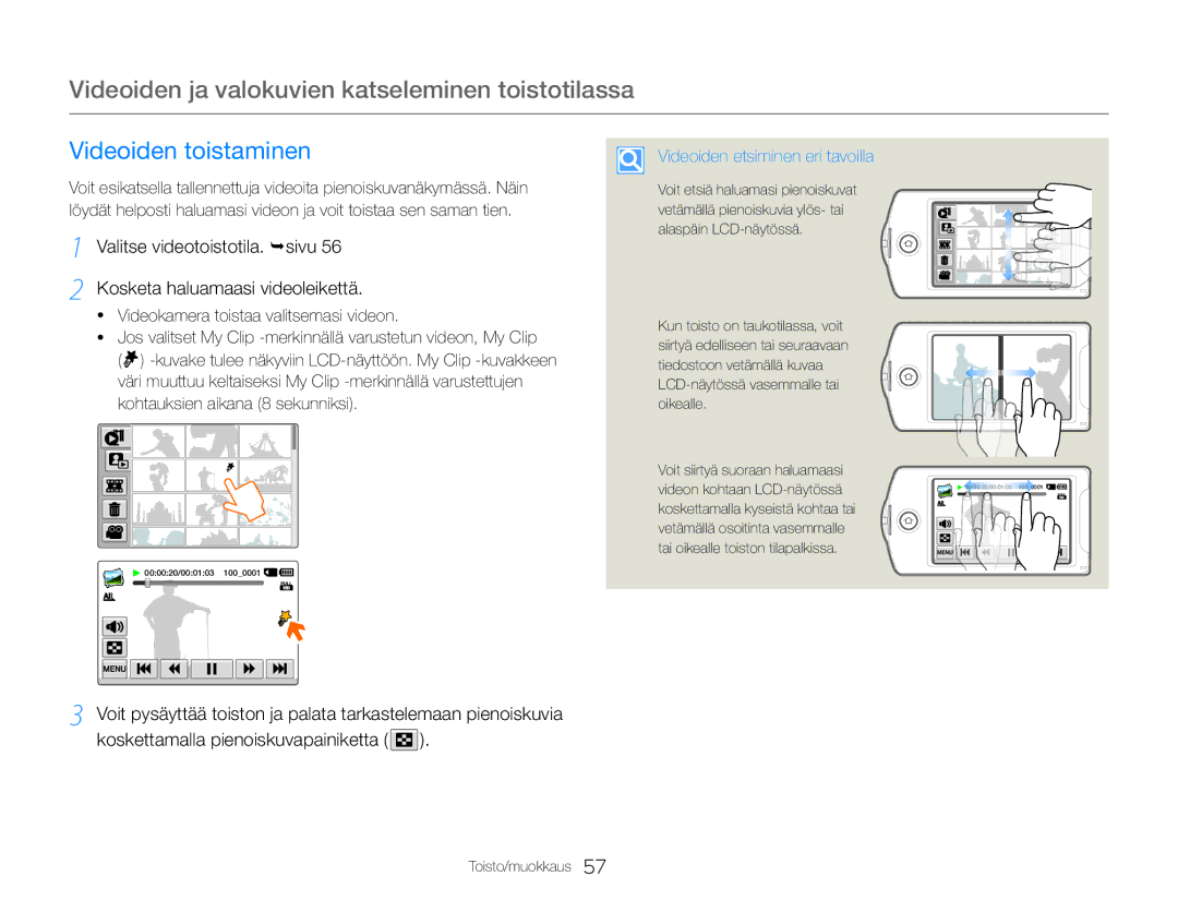 Samsung HMX-QF30WP/EDC, HMX-QF30BP/EDC manual Videoiden ja valokuvien katseleminen toistotilassa, Videoiden toistaminen 