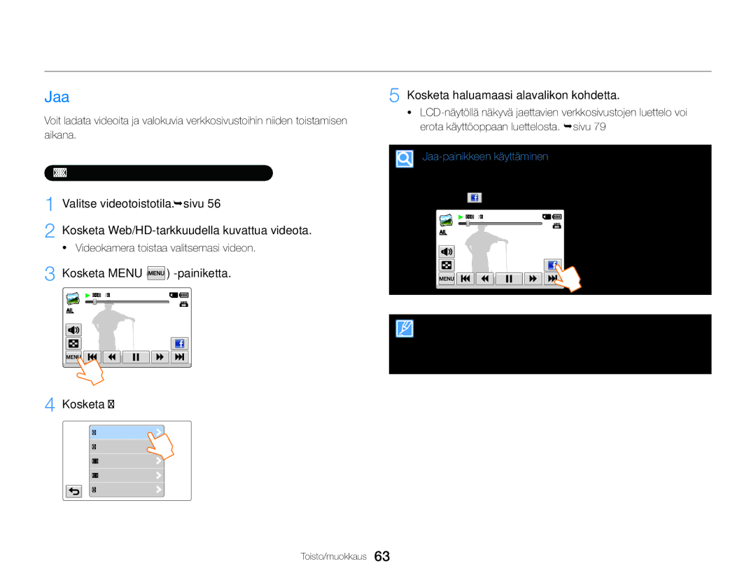 Samsung HMX-QF30WP/EDC, HMX-QF30BP/EDC manual Videoiden ja valokuvien muokkaaminen, Jaa, Videoiden jakaminen muiden kanssa 