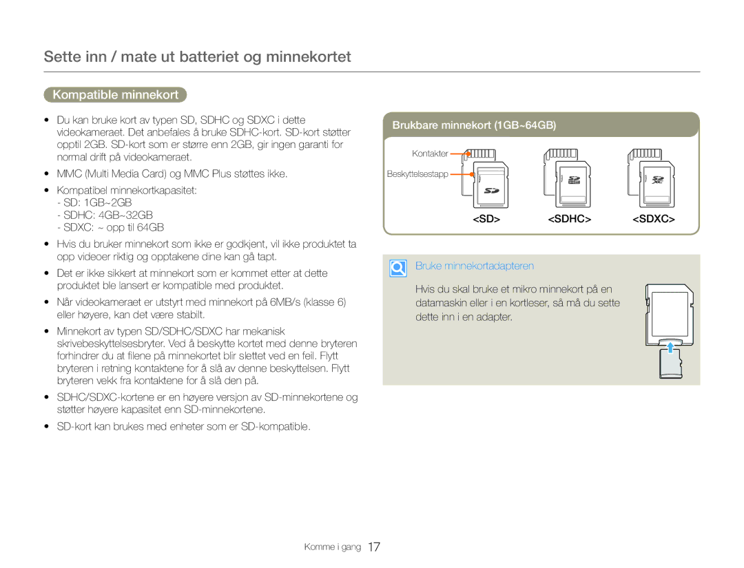 Samsung HMX-QF30WP/EDC Kompatible minnekort, SD-kort kan brukes med enheter som er SD-kompatible, Bruke minnekortadapteren 