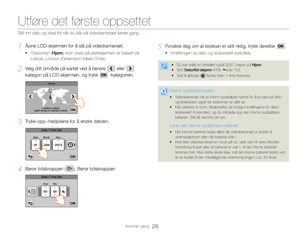 Samsung HMX-QF30BP/EDC, HMX-QF30WP/EDC manual Utføre det første oppsettet, Trykk opp-/nedpilene for å endre datoen 