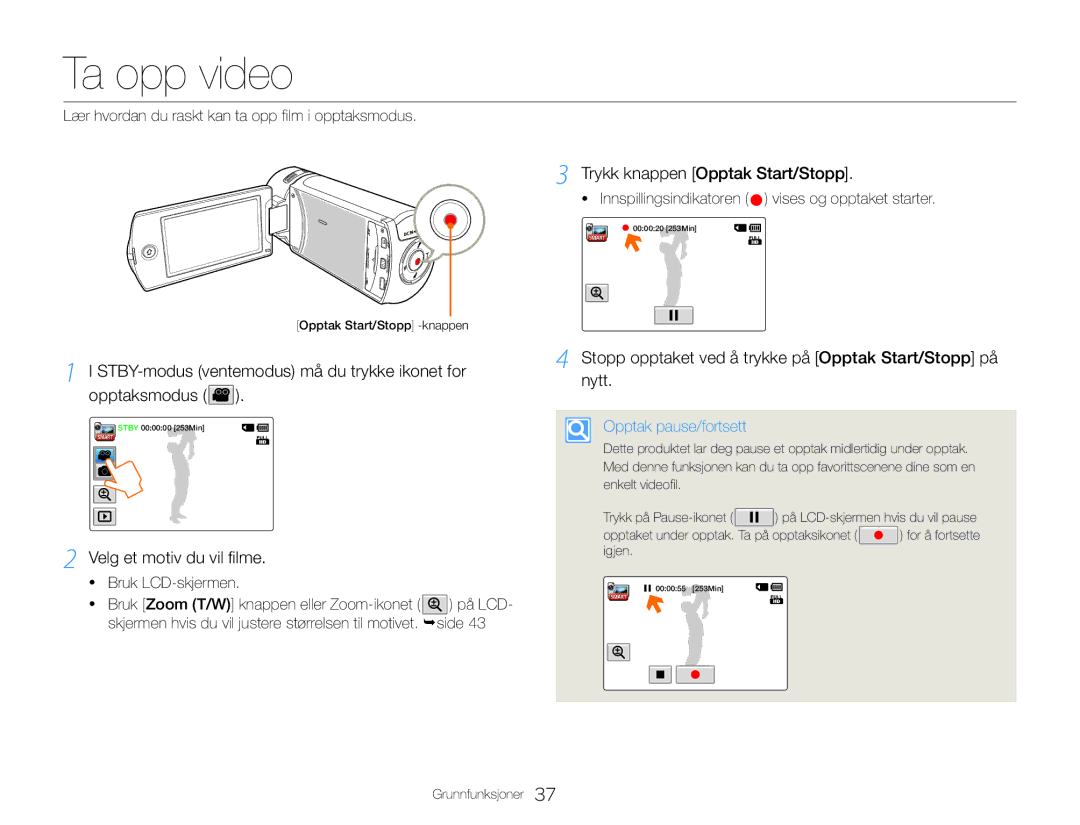 Samsung HMX-QF30WP/EDC, HMX-QF30BP/EDC manual Ta opp video, STBY-modus ventemodus må du trykke ikonet for opptaksmodus 