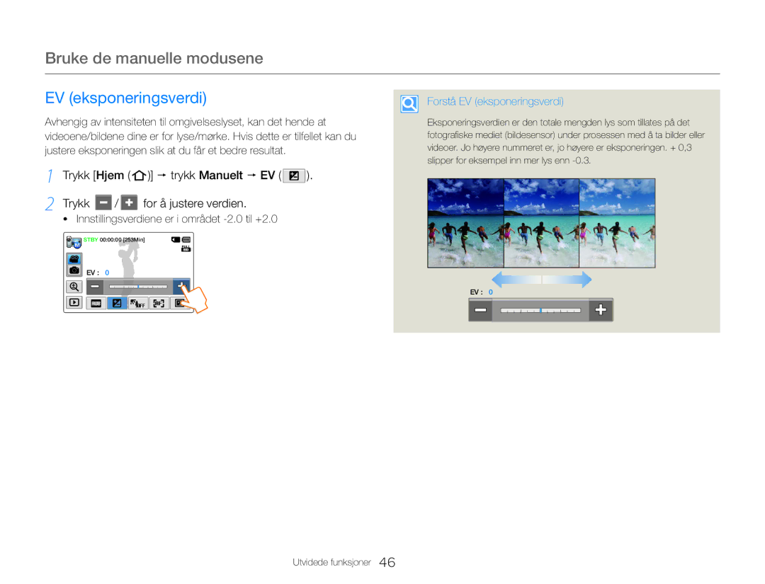 Samsung HMX-QF30BP/EDC Bruke de manuelle modusene, EV eksponeringsverdi, Innstillingsverdiene er i området -2.0 til +2.0 