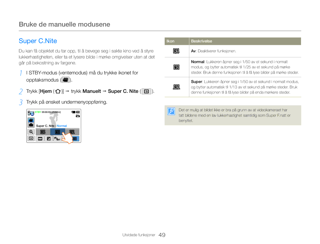 Samsung HMX-QF30WP/EDC, HMX-QF30BP/EDC manual Super C.Nite, STBY-modus ventemodus må du trykke ikonet for, Opptaksmodus 